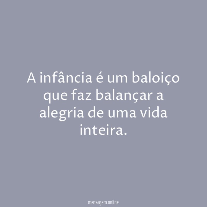 A infância é um baloiço que faz balançar