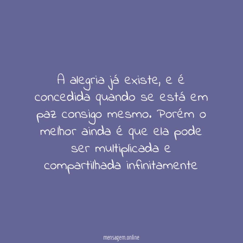 A alegria já existe