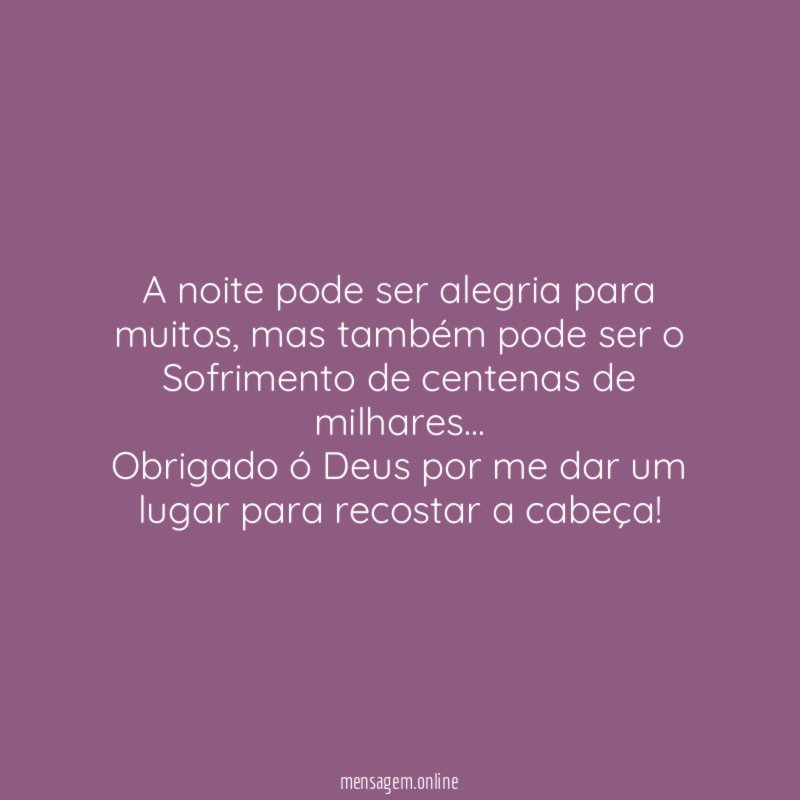 A noite pode ser alegria para muitos