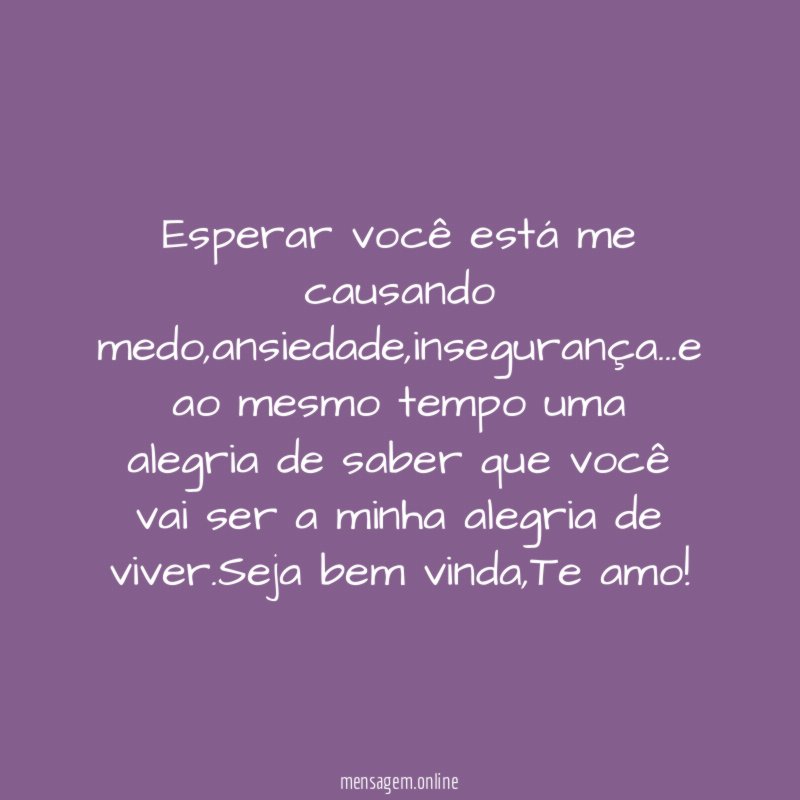 Esperar você está me causando medo