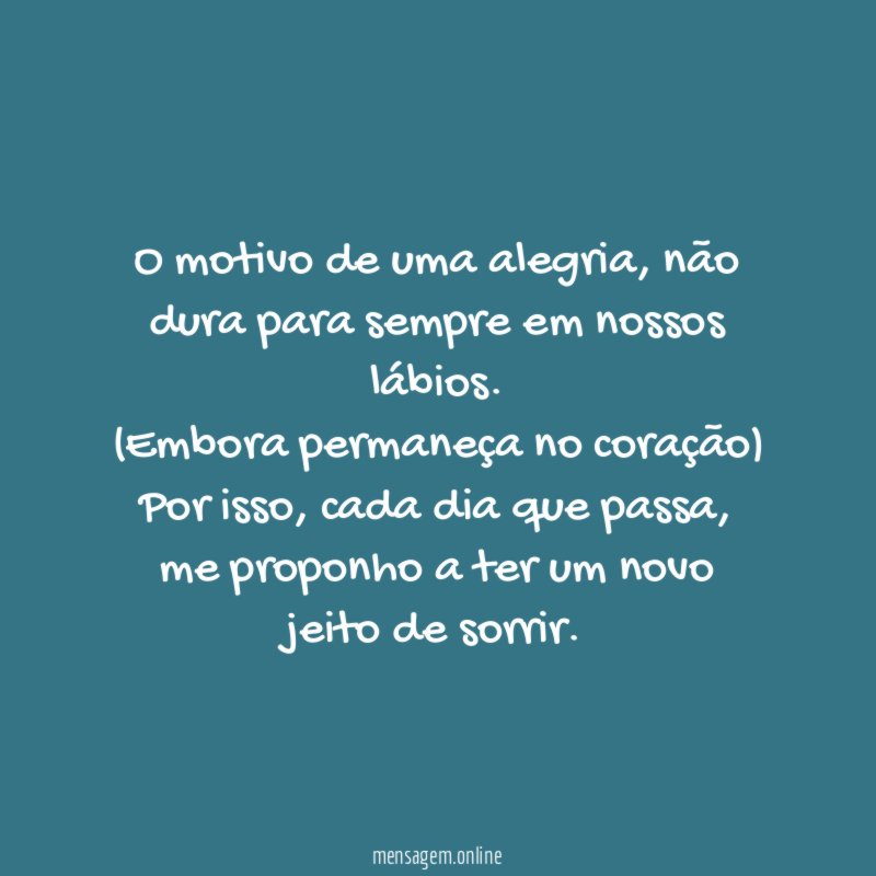 O motivo de uma alegria