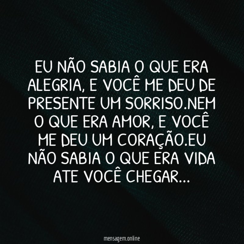 Eu não sabia o que era alegria