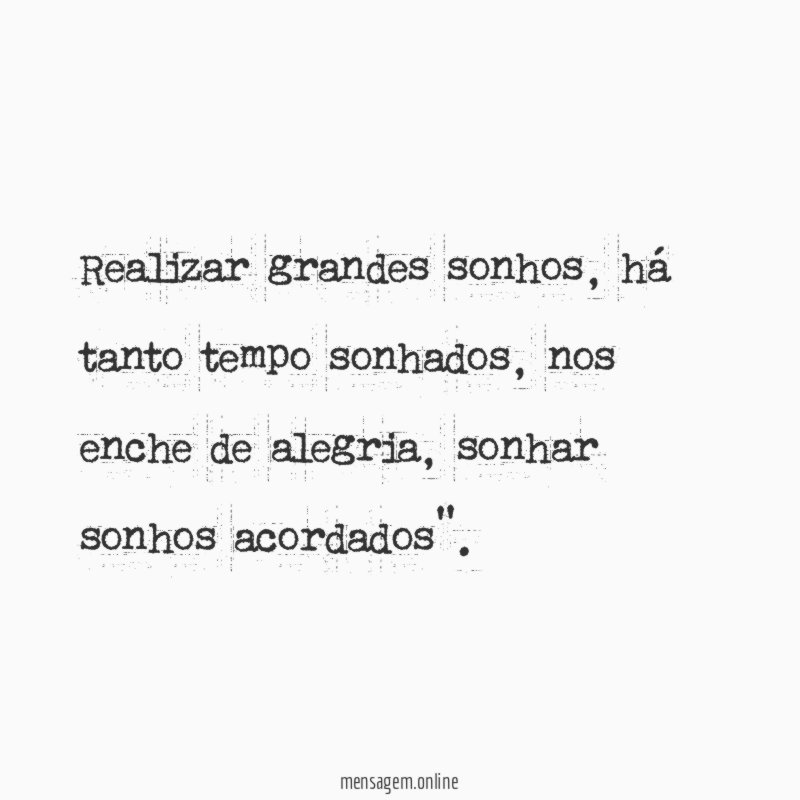 Realizar grandes sonhos