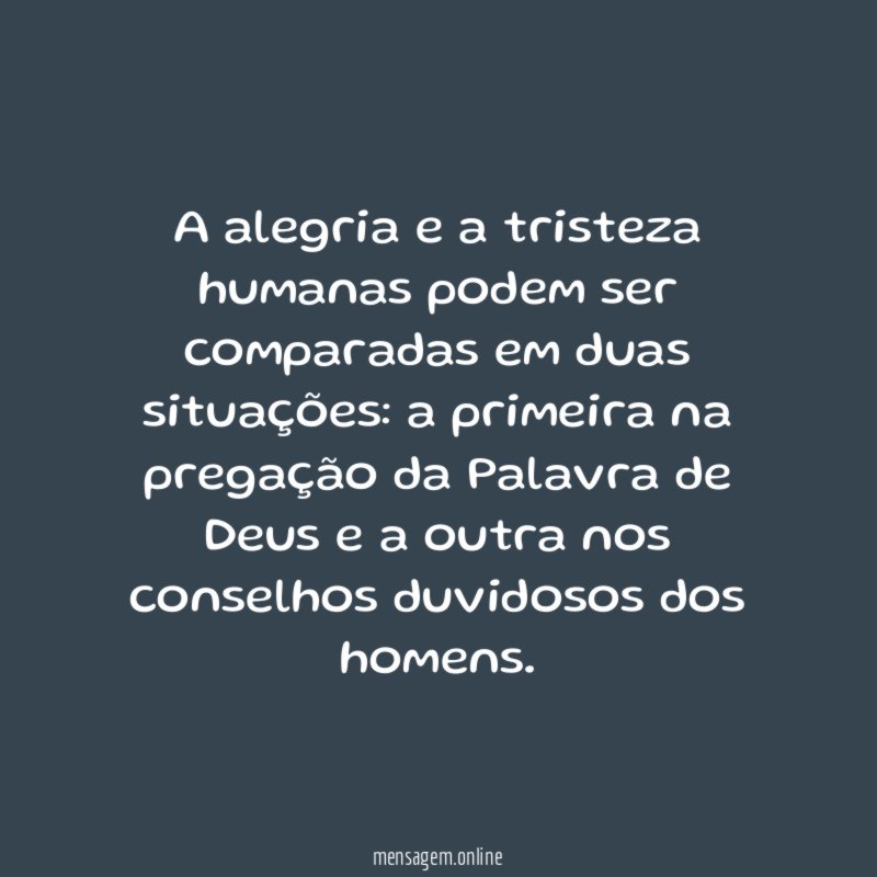A alegria e a tristeza humanas podem ser