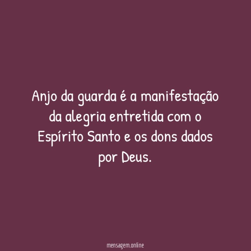 Anjo da guarda é a manifestação da alegria
