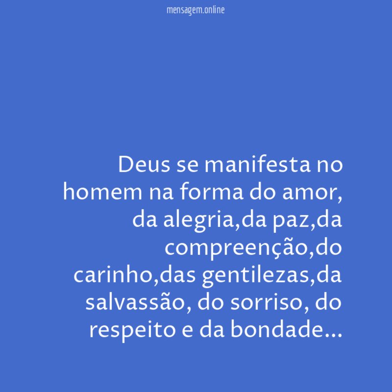 Deus se manifesta no homem na forma do amor