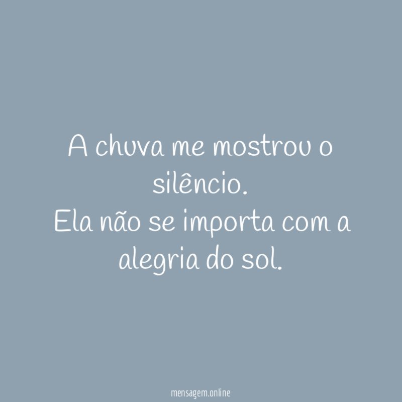 A chuva me mostrou o silêncio