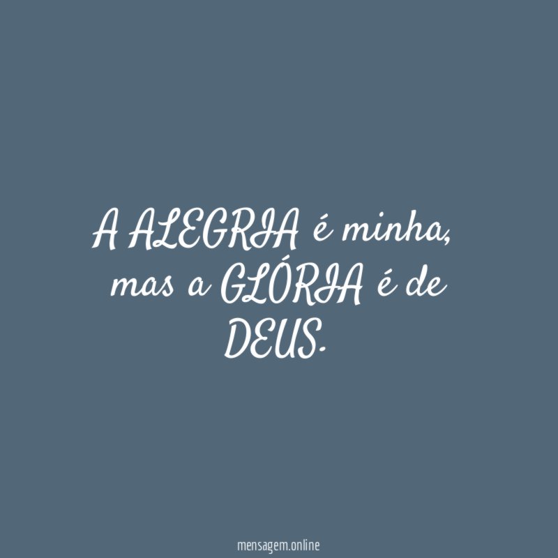 A ALEGRIA é minha