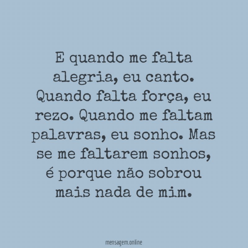 E quando me falta alegria
