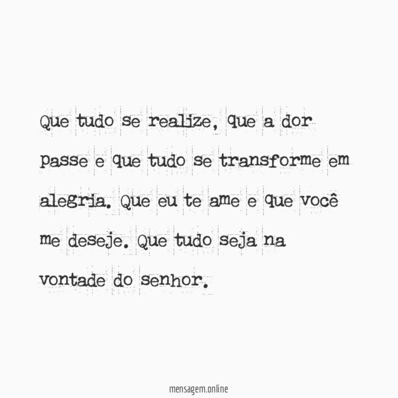 Que tudo se realize