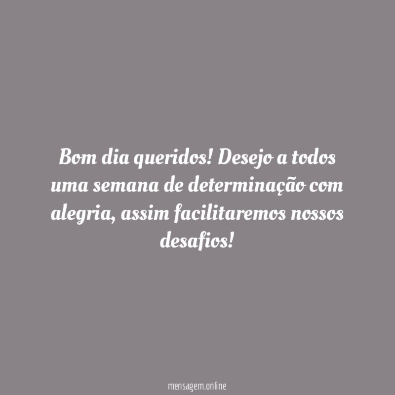 Bom dia queridos