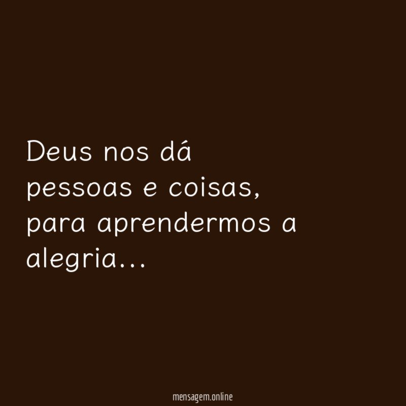 Deus nos dá pessoas e coisas