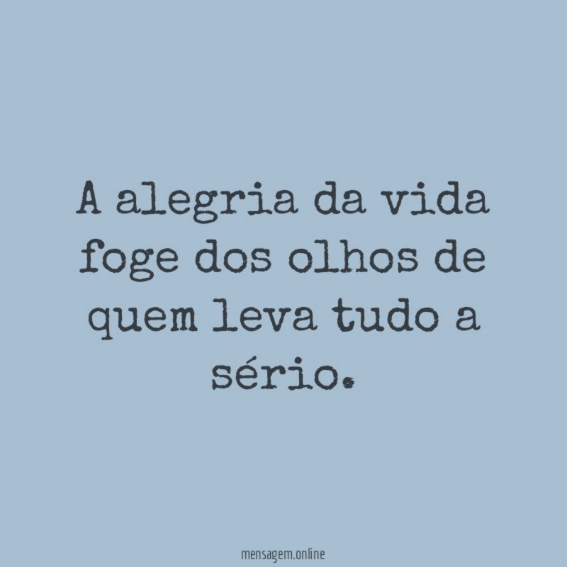 A alegria da vida foge dos olhos de
