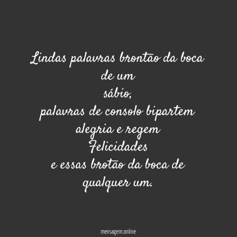Lindas palavras brontão da boca de um sábio