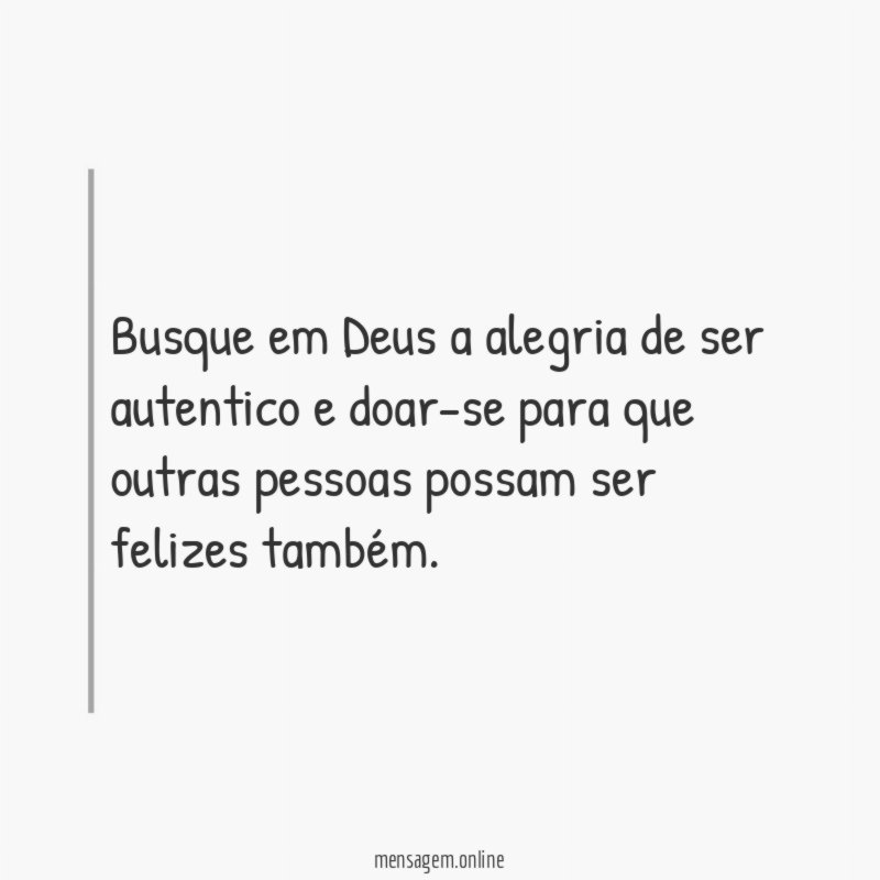 Busque em Deus a alegria de ser autentico