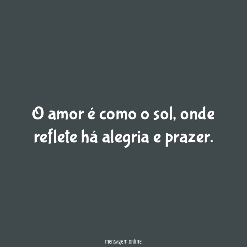 O amor é como o sol