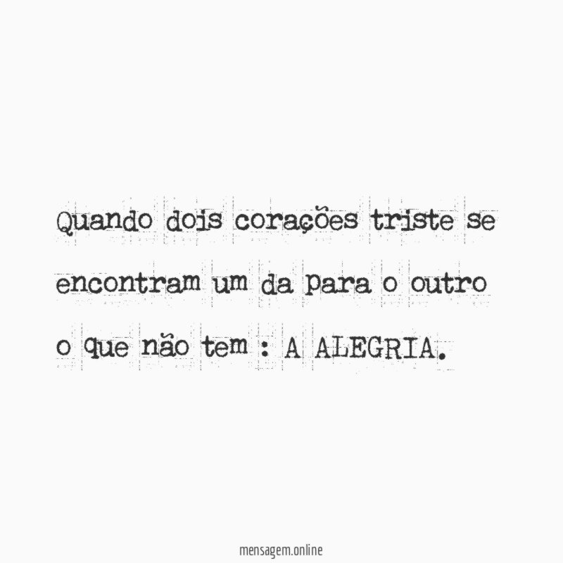 Quando dois corações triste se encontram um da