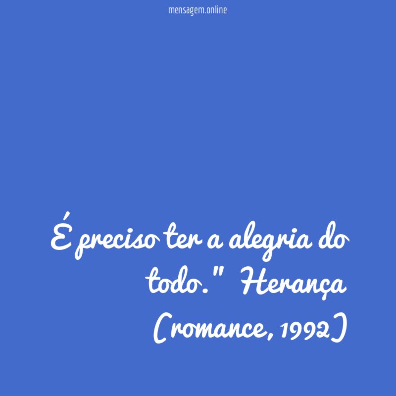 É preciso ter a alegria do todo
