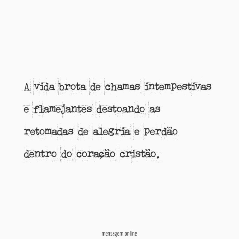 A vida brota de chamas intempestivas e flamejantes