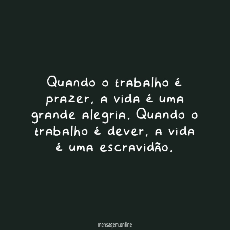 Quando o trabalho é prazer