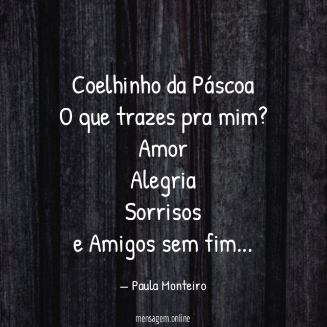 Coelhinho da Páscoa O que trazes pra mim