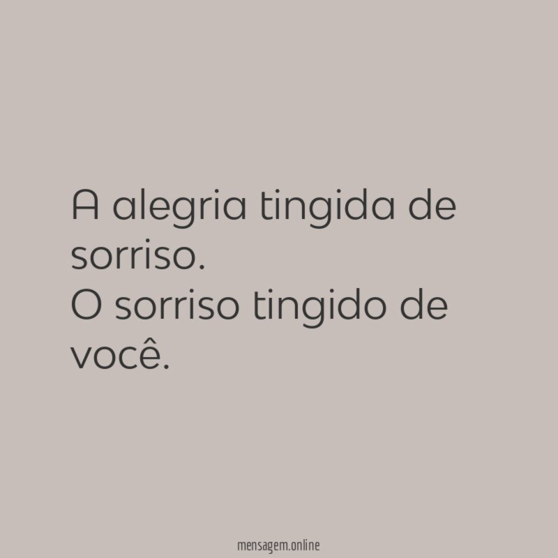 A alegria tingida de sorriso