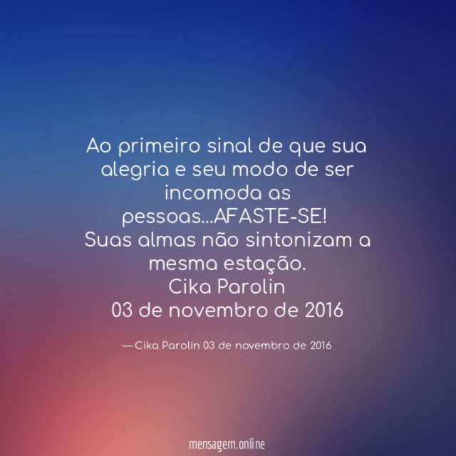Ao primeiro sinal de que sua alegria