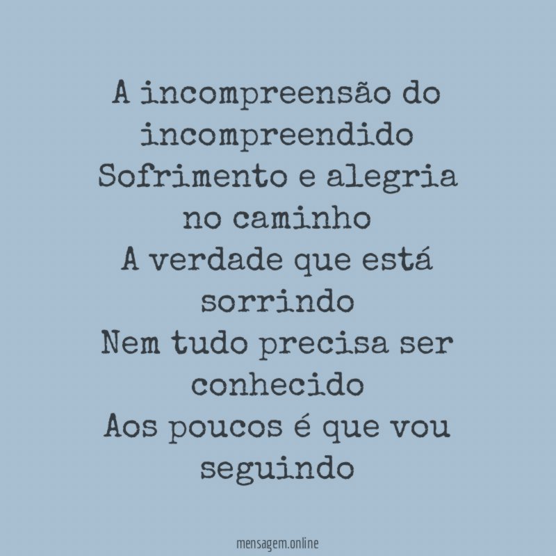 A incompreensão do incompreendido Sofrimento e alegria no caminho A