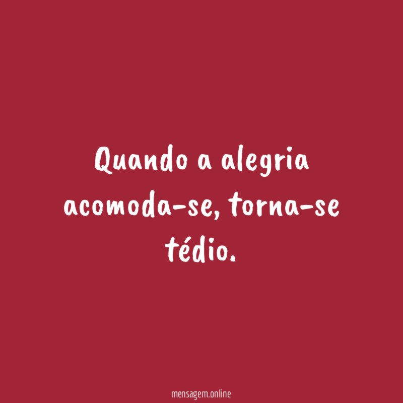 Quando a alegria acomoda-se
