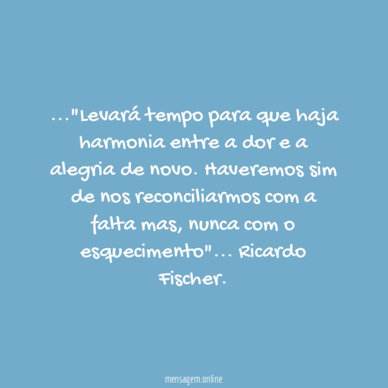 Levará tempo para que haja harmonia entre a