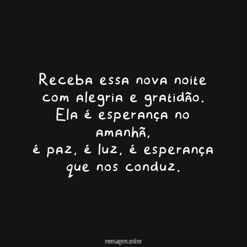 Receba essa nova noite com alegria e gratidão