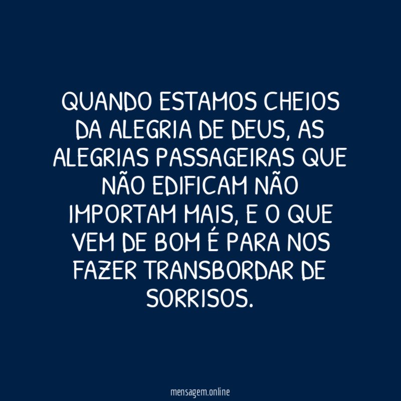 Quando estamos cheios da alegria de Deus