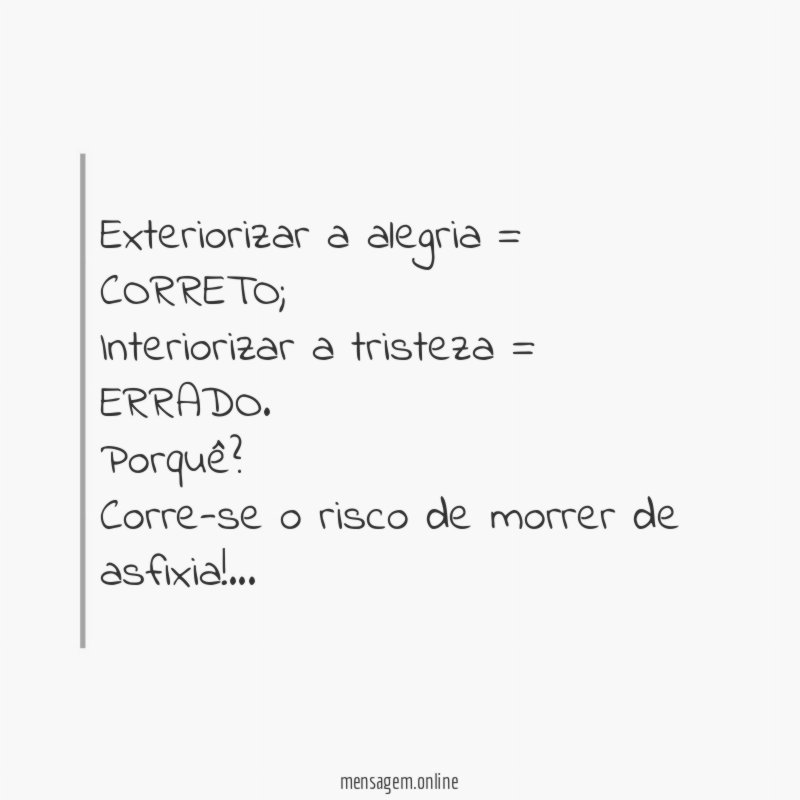 Exteriorizar a alegria = CORRETO