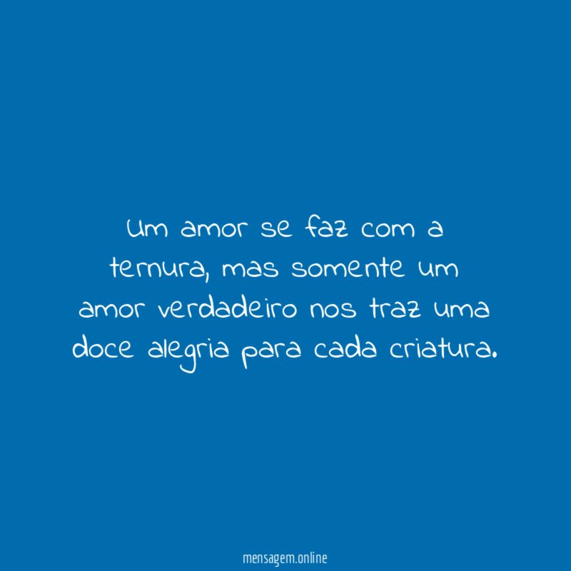 Um amor se faz com a ternura