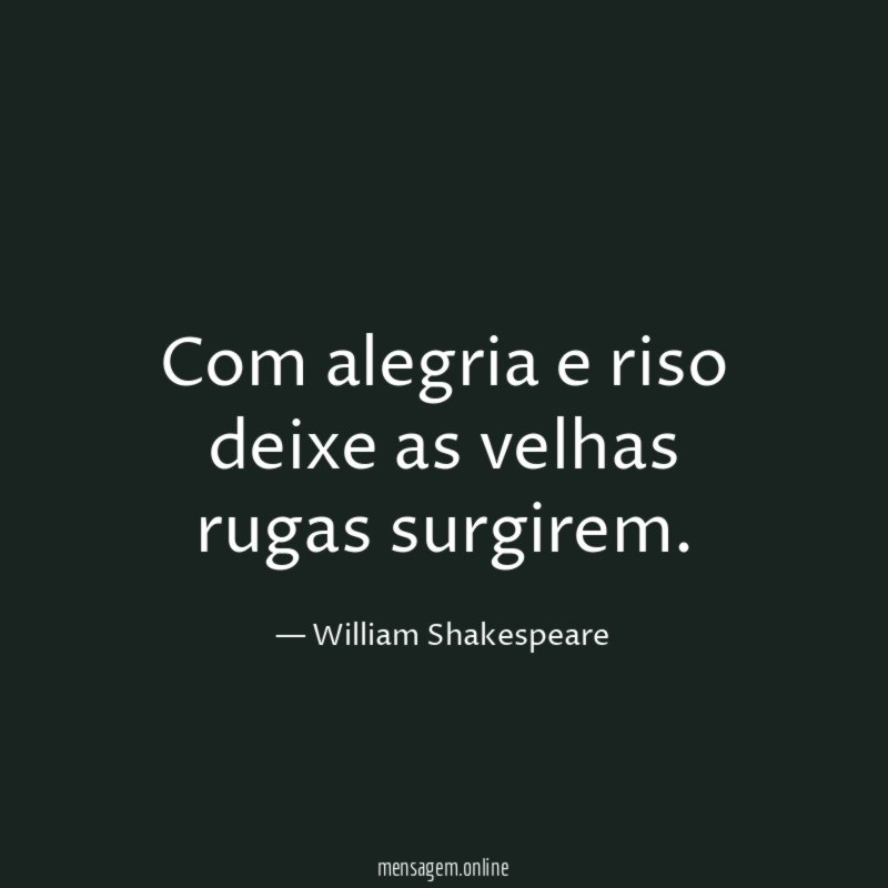 Com alegria e riso deixe as velhas rugas surgirem