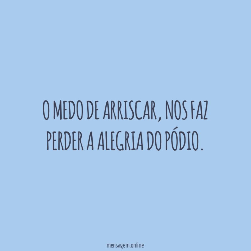 O medo de arriscar