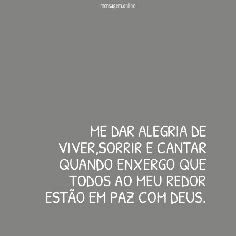Me dar alegria de viver