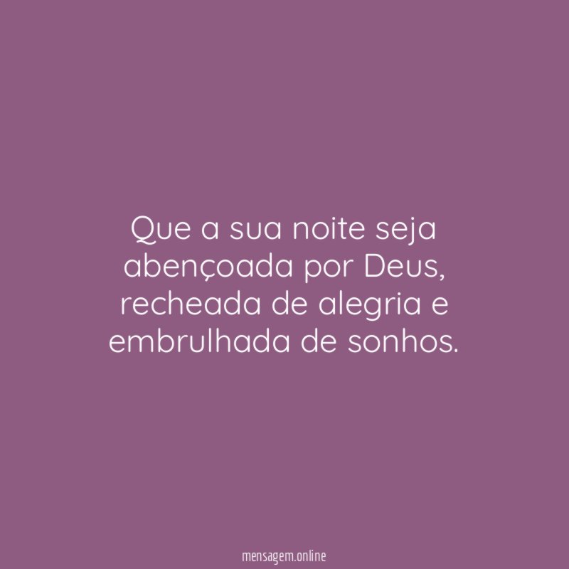 Que a sua noite seja abençoada por Deus