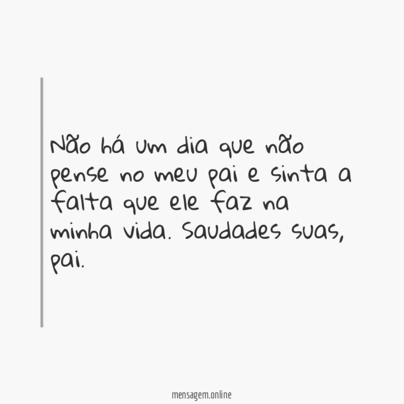 A imensa saudade que sinto do meu pai