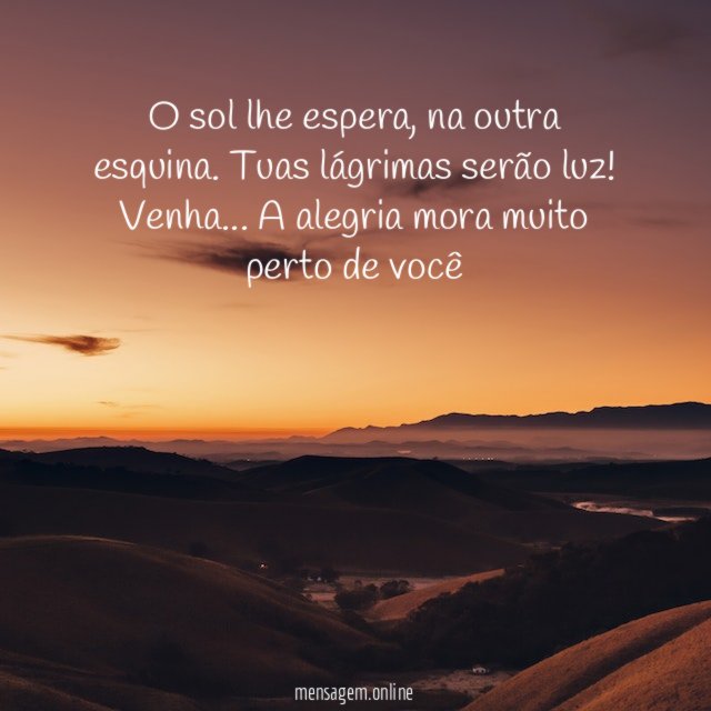 O sol lhe espera