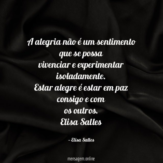A alegria não é um sentimento que se