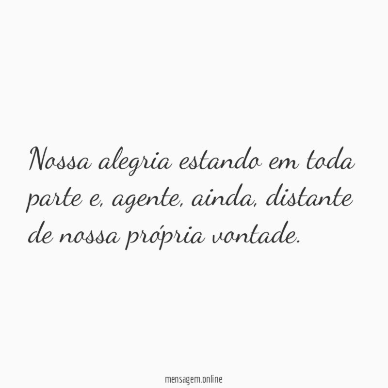 Nossa alegria estando em toda parte