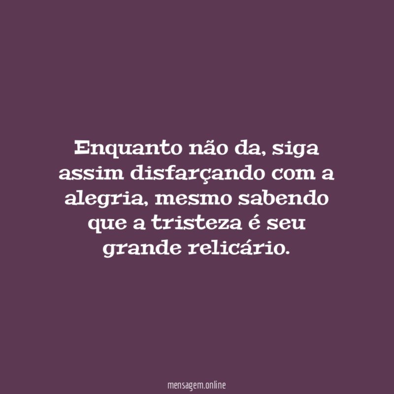 Enquanto não da