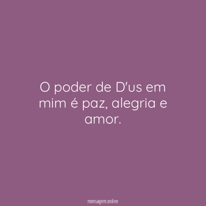O poder de D'us em mim é paz