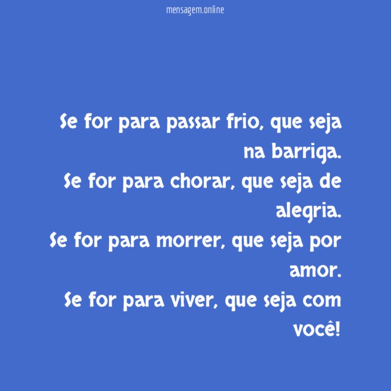 Se for para passar frio