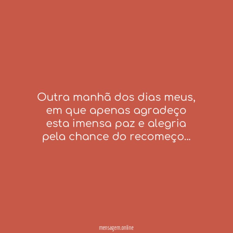 Outra manhã dos dias meus