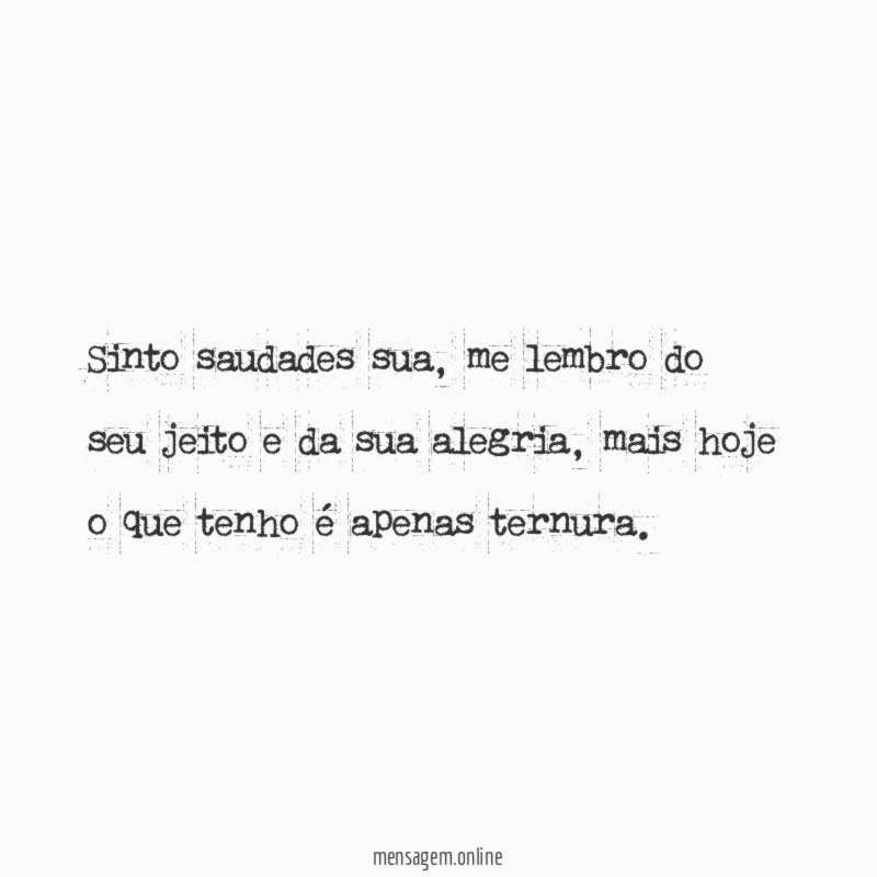 Sinto saudades sua