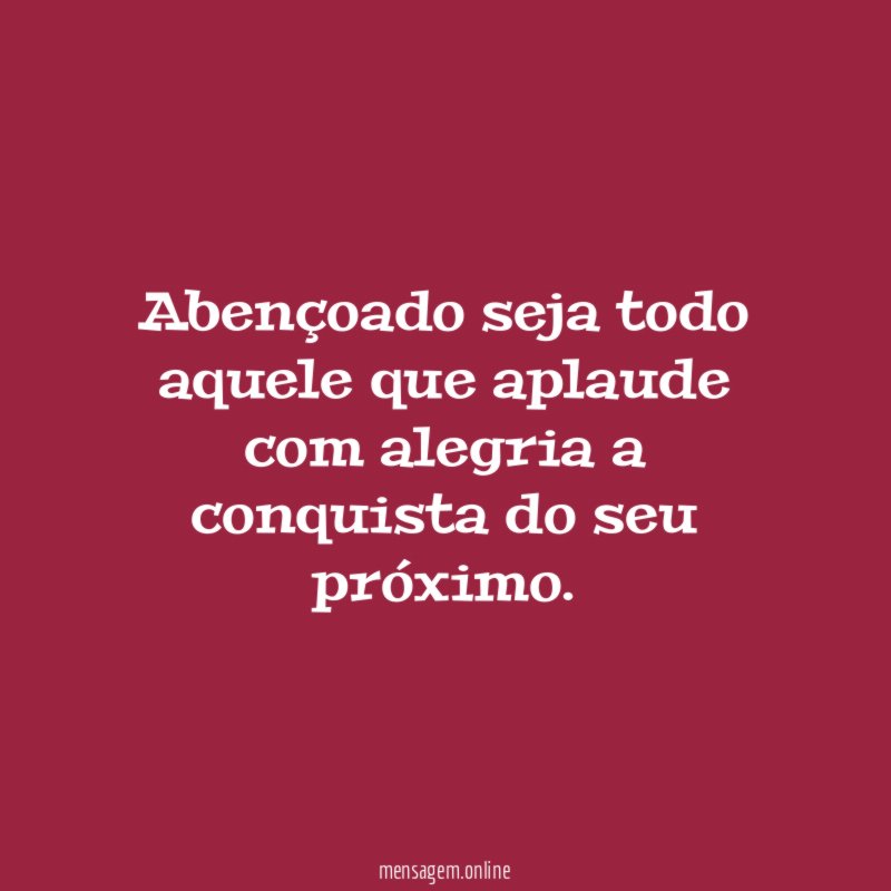 Abençoado seja todo aquele que aplaude com alegria