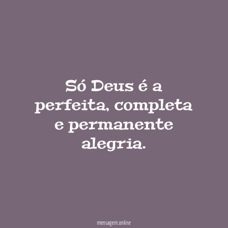 Só Deus é a perfeita