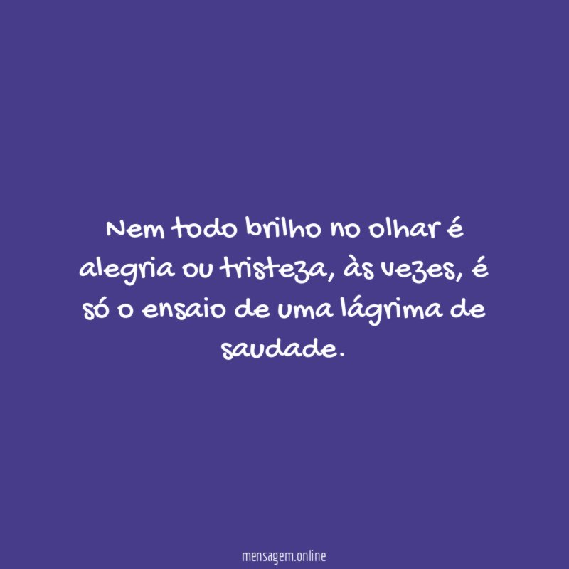 Nem todo brilho no olhar é alegria ou tristeza
